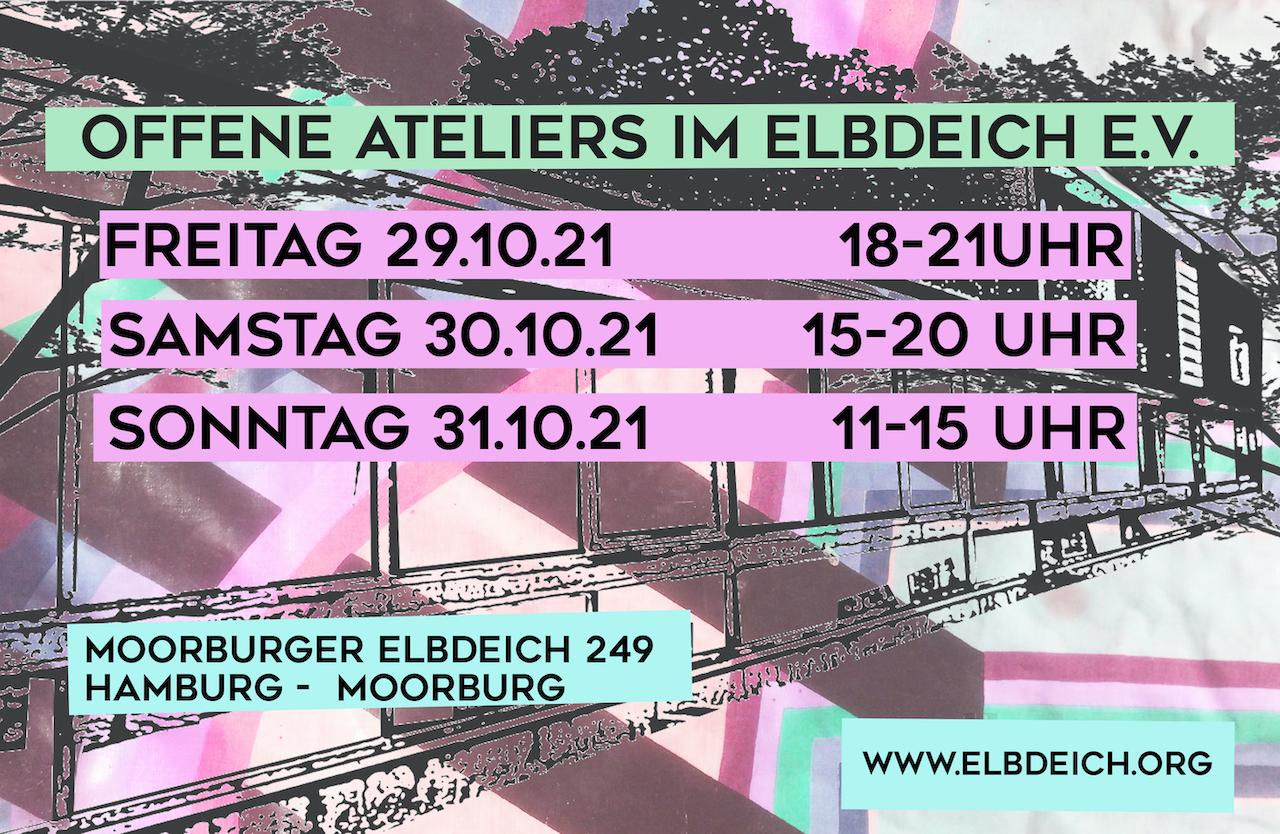 OFFENE ATELIERS IM ELBDEICH E.V.: FREITAG 29.10.21, 18 - 21 Uhr. SAMSTAG 30.10.21, 15 - 20 Uhr. SONNTAG 31.10.21, 11 - 15 Uhr. MOORBURGER ELBDEICH 249, HAMBURG MOORBURG. elbdeich.org