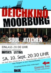 Deichkino Moorburg 10.09.2022: "Soul Kitchen". Einlass 20 h. Mit "musica latina" (musikalisches Vorprogramm). Im Hof des elbdeich e.V. Moorburger Elbdeich 249 (bei Regen in der Pausenhalle). Sitzgelegenheiten bitte mitbringen. Eintritt frei, Spenden willkommen