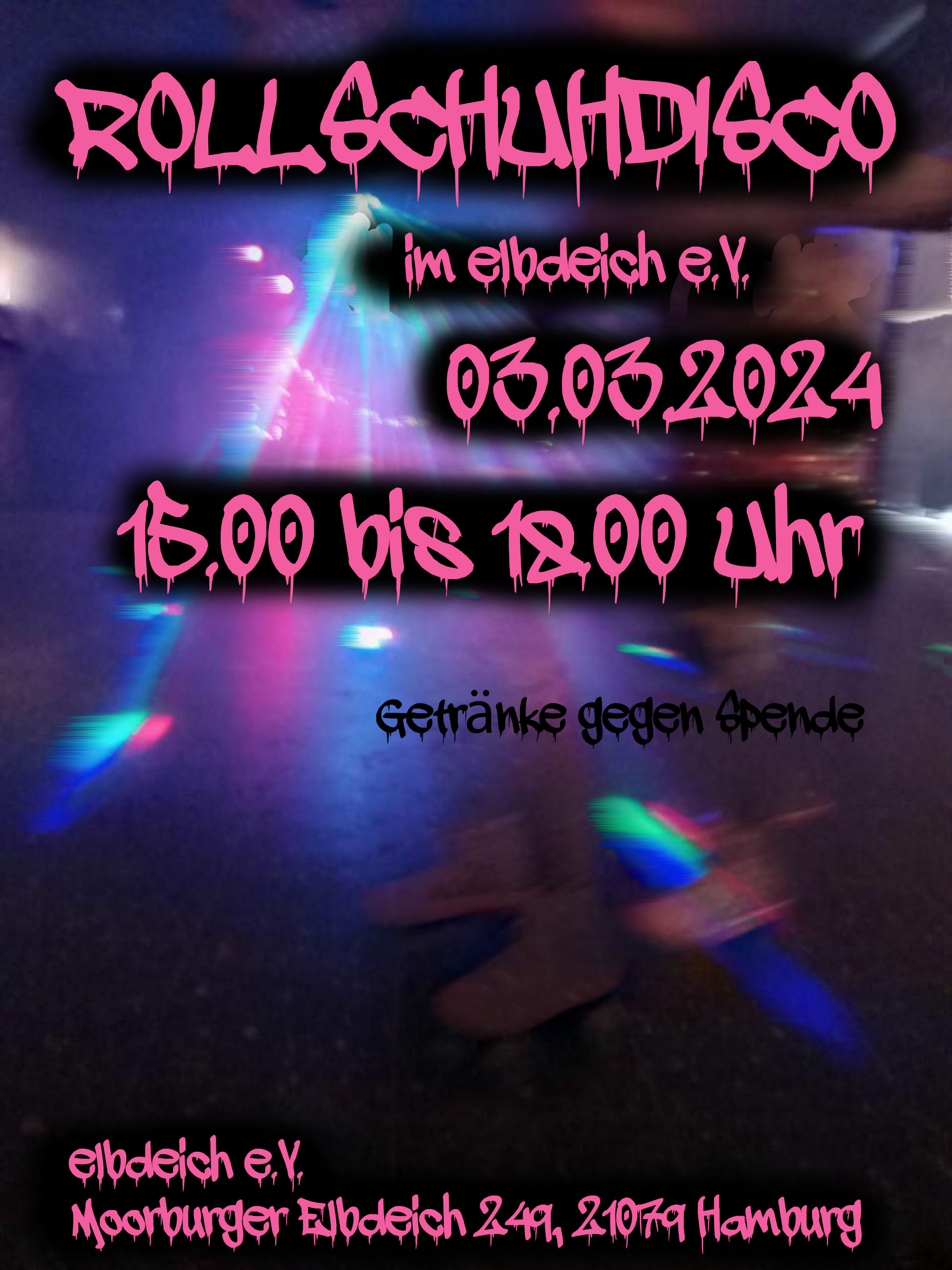 Rollschuhdisco Flyer 3.3.2024 15.00 bis 18.00 Uhr Moorburger Elbdeich 249, 21079 Hamburg
